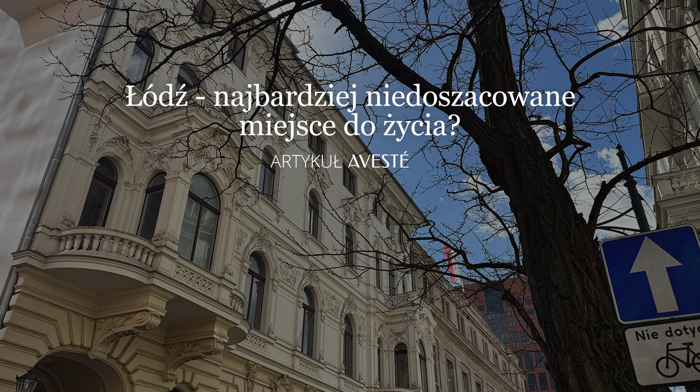 Łódź — najbardziej niedoszacowany rynek nieruchomości w Polsce?