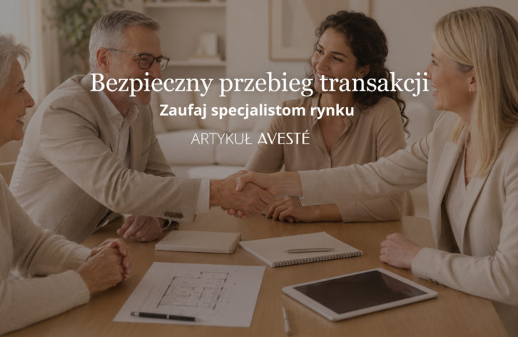 Bezpieczna sprzedaż i zakup nieruchomości w Łodzi. Dlaczego warto zaufać agentowi Avesté?